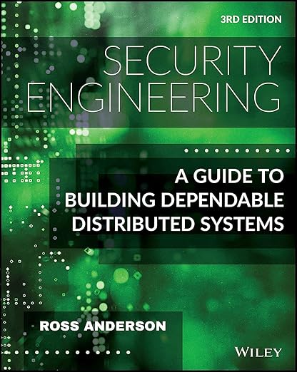 Security Engineering: A Guide to Building Dependable Distributed Systems, 3rd Edition