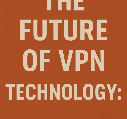 The_Future_of_VPN_Technology