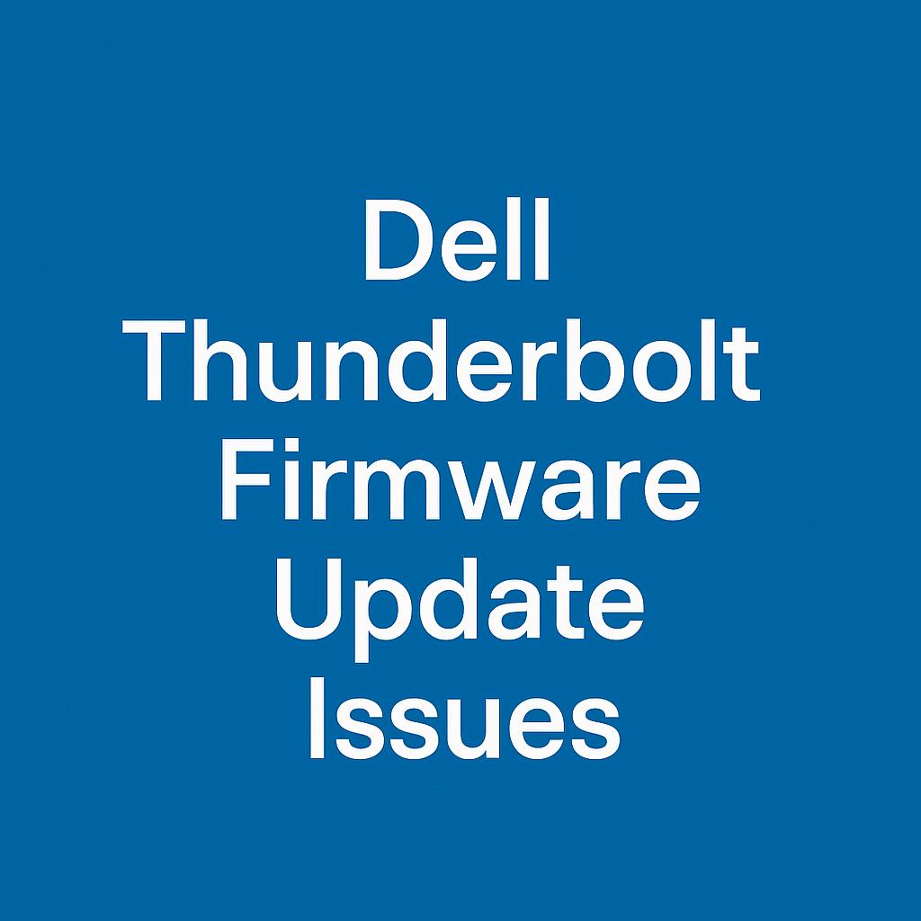 Dell Thunderbolt Firmware Update Issues