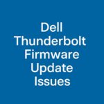 Dell Thunderbolt Firmware Update Issues