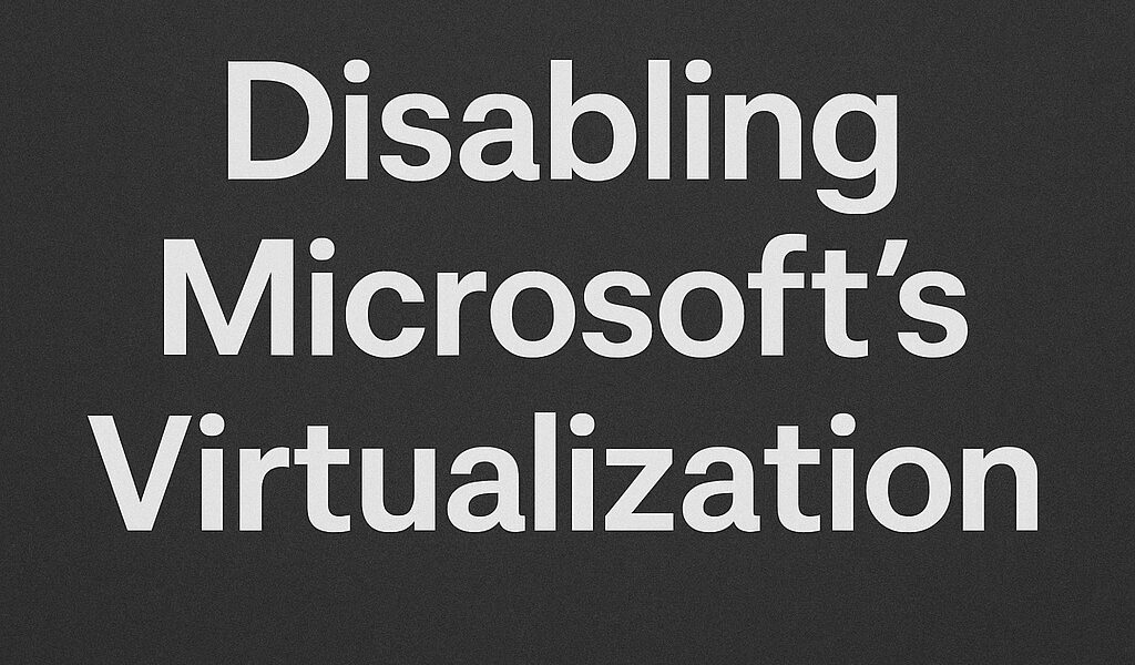 Disabling Microsoft Virtulization